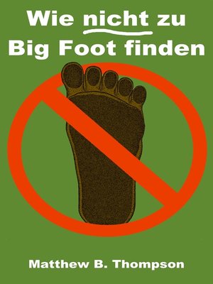 cover image of Wie nicht zu Big Foot finden